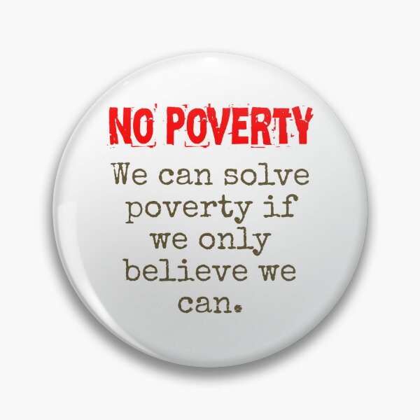 Item preview, We Can Solve Poverty If We Only Believe - Poverty Quote designed and sold by CrankyOldDude.