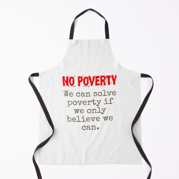 Item preview, We Can Solve Poverty If We Only Believe - Poverty Quote designed and sold by CrankyOldDude.