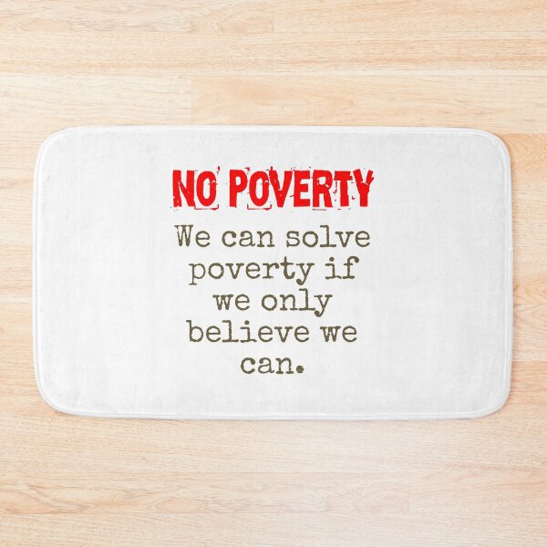 Item preview, We Can Solve Poverty If We Only Believe - Poverty Quote designed and sold by CrankyOldDude.