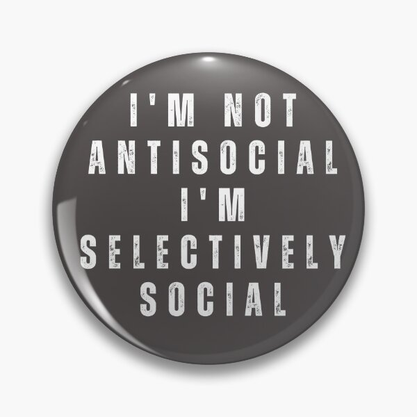 Item preview, I'm not antisocial I'm selectively social designed and sold by PellSilversmith.