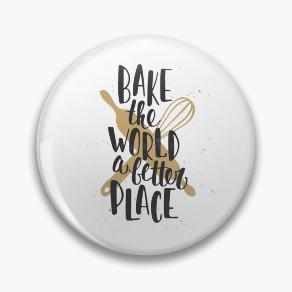 Item preview, T-shirt "Bake the world a better place"  designed and sold by All In One.