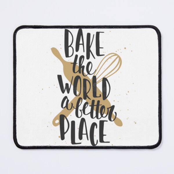 Item preview, T-shirt "Bake the world a better place" designed and sold by All In One.