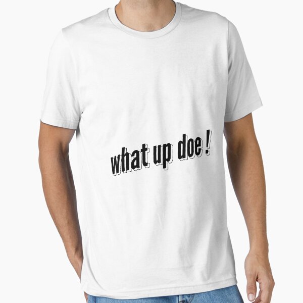 Item preview, What up doe designed and sold by Red shop.