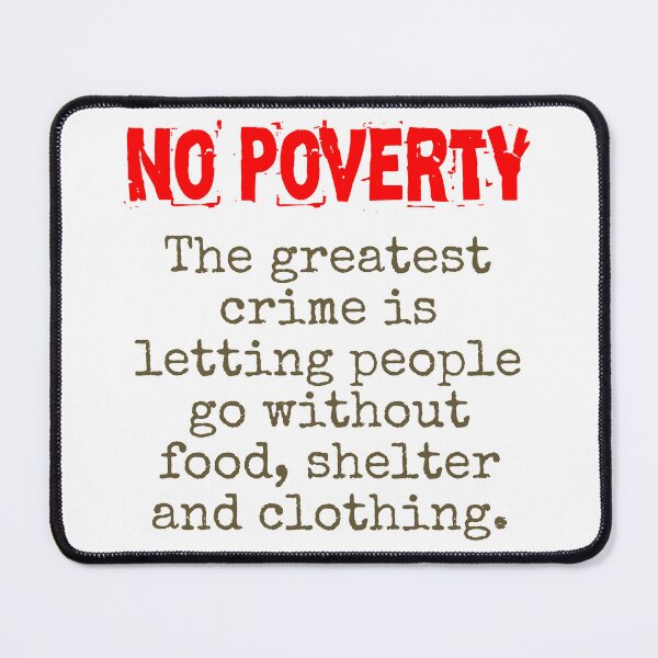 Item preview, The Greatest Crime Is Letting People Go - Poverty Quote designed and sold by CrankyOldDude.