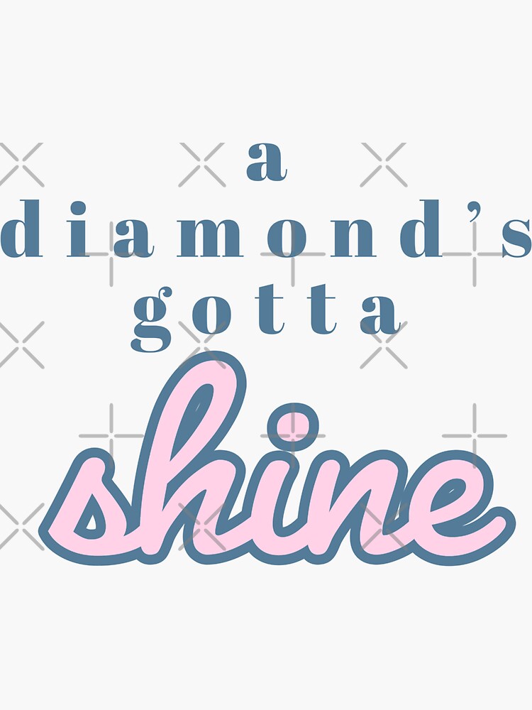 Diamonds Gotta Shine- Taylor Swift Lyrics Stickers/Magnet: Glossy
