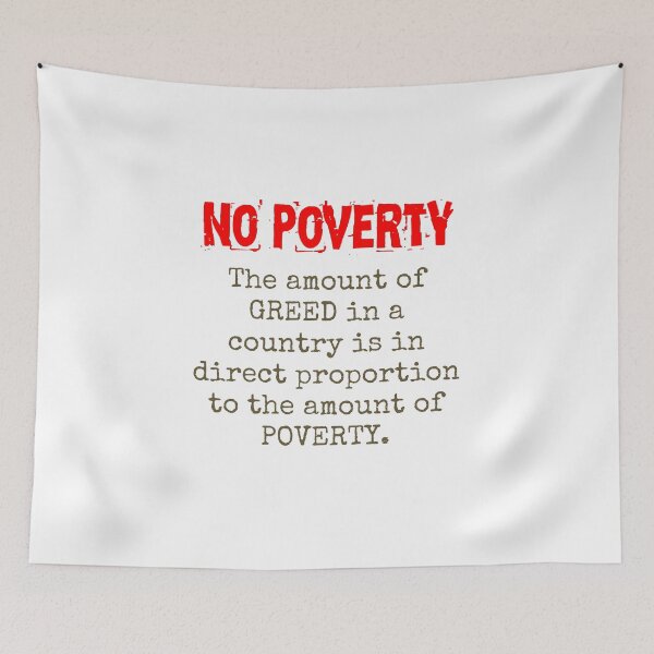 Item preview, The Amount Of Greed In A Country - Poverty Quote  designed and sold by CrankyOldDude.