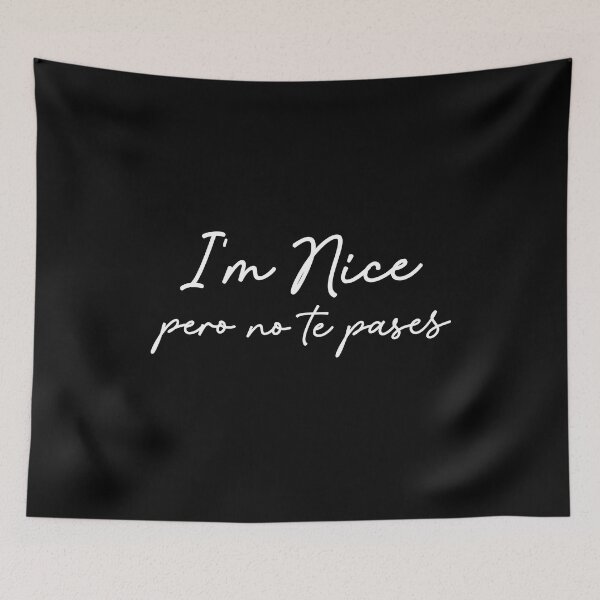 Item preview, I`m nice, pero no te pases designed and sold by AMINE  ★★★★★.
