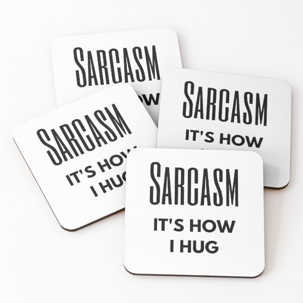 Item preview, Sarcasm It's How I Hug designed and sold by SqueakitySqueak.
