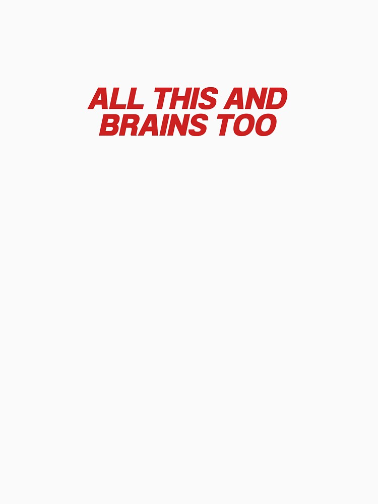 All This And Brains Too | Pullover Hoodie