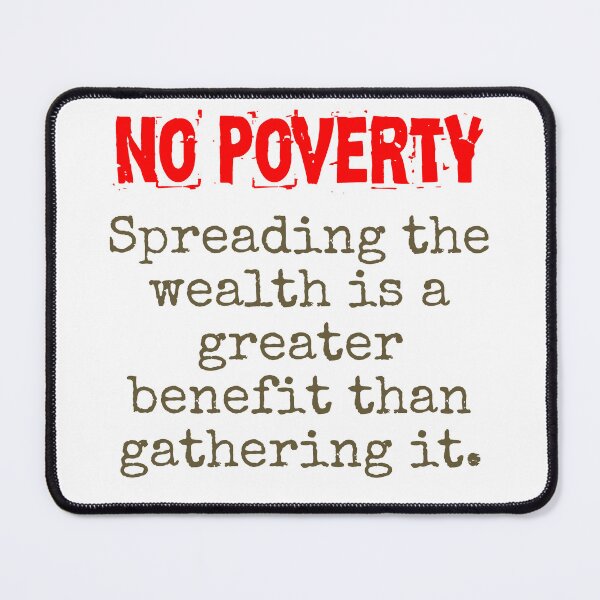 Item preview, Spreading The Wealth Is A Greater Benefit - Poverty Quote  designed and sold by CrankyOldDude.