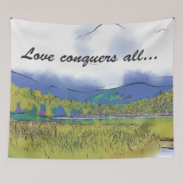 Item preview, Love Conquers All Mountain Meadow Lake designed and sold by KirtTisdale.