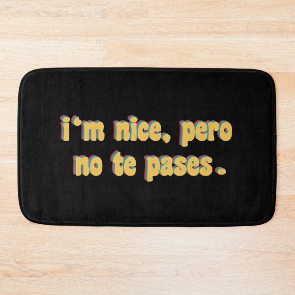 Item preview, I`m nice, pero no te pases designed and sold by AMINE  ★★★★★.