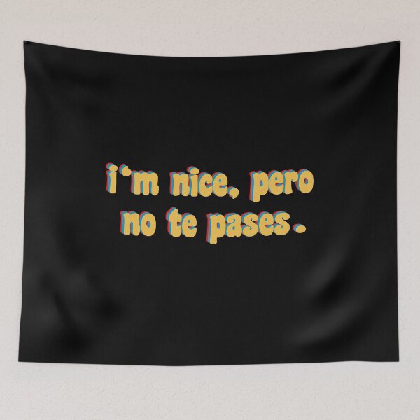 Item preview, I`m nice, pero no te pases designed and sold by AMINE  ★★★★★.