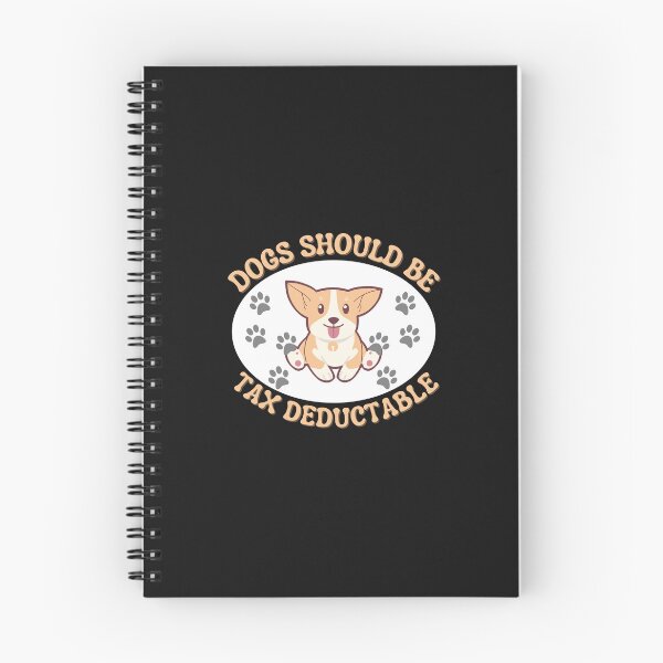 Item preview, Copy of Dogs Should Be Tax Deductable designed and sold by NikkosDesigns.