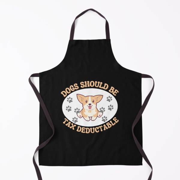 Item preview, Copy of Dogs Should Be Tax Deductable designed and sold by NikkosDesigns.