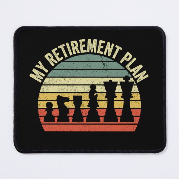 Item preview, My Retirement Plan Chess Player Funny designed and sold by cimibaka25.