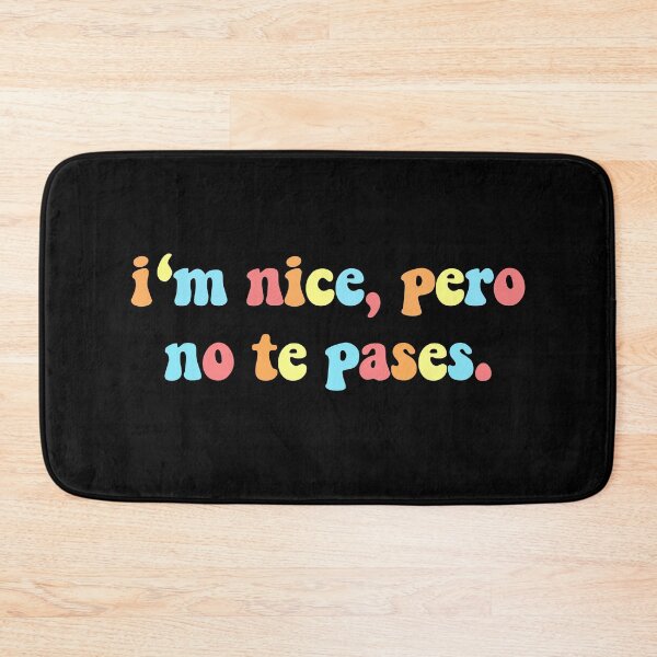 Item preview, I`m nice, pero no te pases designed and sold by AMINE  ★★★★★.