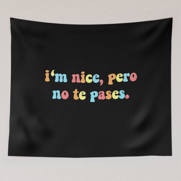 Item preview, I`m nice, pero no te pases designed and sold by AMINE  ★★★★★.