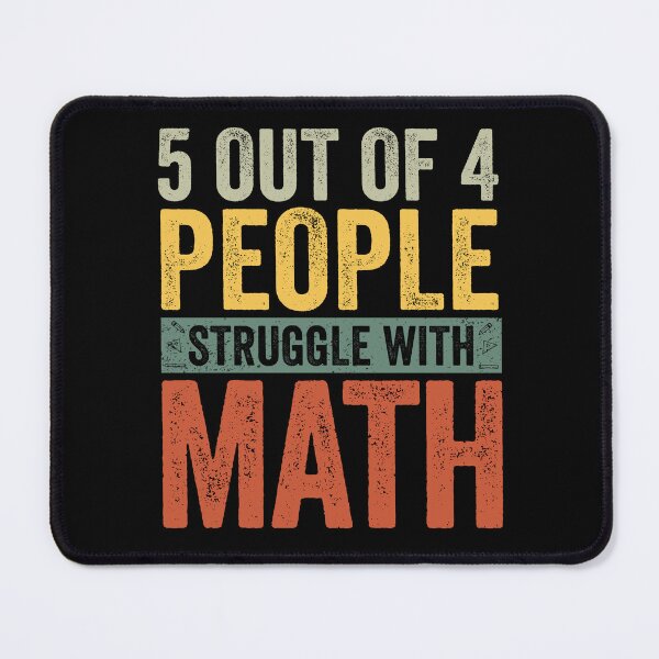 Item preview, 5 Out Of 4 People Struggle With Math Funny School Teacher designed and sold by cimibaka25.