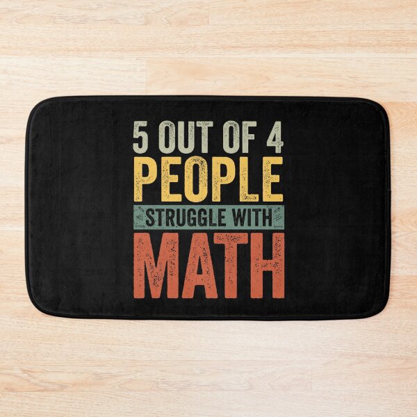 Item preview, 5 Out Of 4 People Struggle With Math Funny School Teacher designed and sold by cimibaka25.