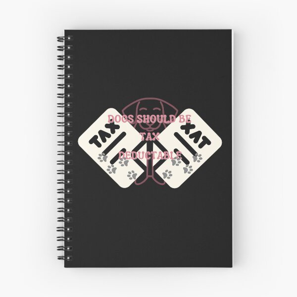Item preview, Copy of Dogs Should Be Tax Deductable designed and sold by NikkosDesigns.