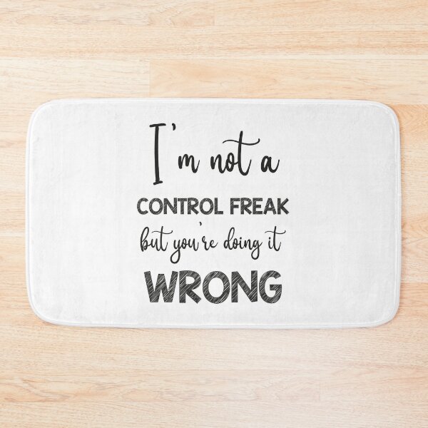 Item preview, Not a Control Freak - Just a Perfectionist, i'm not a control freak but you're doing it wrong designed and sold by RedArtsDesign.