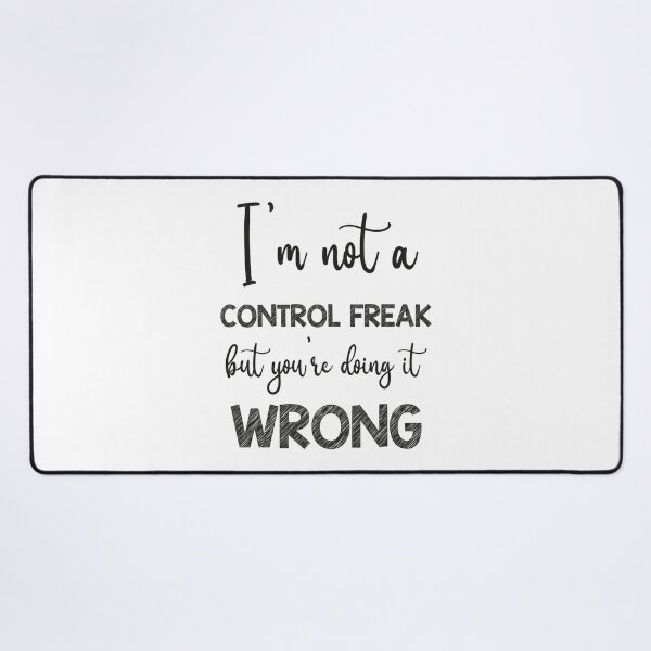 Item preview, Not a Control Freak - Just a Perfectionist, i'm not a control freak but you're doing it wrong designed and sold by RedArtsDesign.
