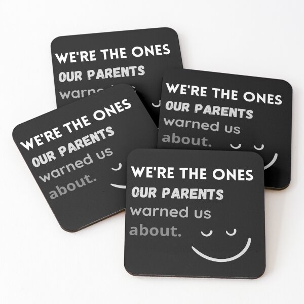 Item preview, We're the ones our parents warned us about. designed and sold by sarantis.