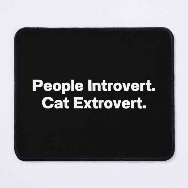 Item preview, People Introvert Cat Extrovert designed and sold by IntrovertWorld.
