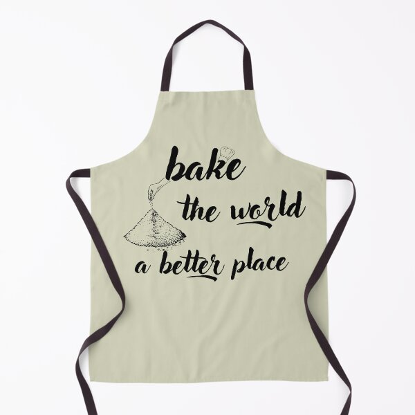 Item preview, you bake the world a better place designed and sold by _ROYAL_ PRINT_ ⭐⭐⭐⭐⭐.