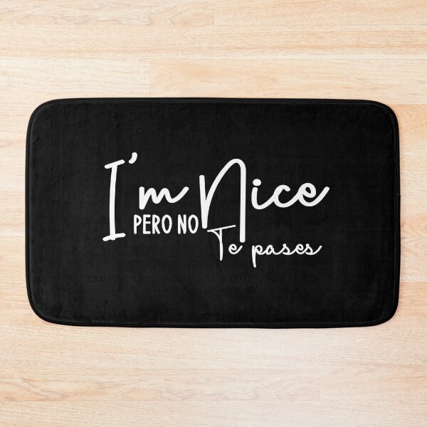Item preview, I`m nice, pero no te pases designed and sold by AMINE  ★★★★★.