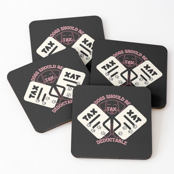 Item preview, Copy of Copy of Dogs Should Be Tax Deductable designed and sold by NikkosDesigns.