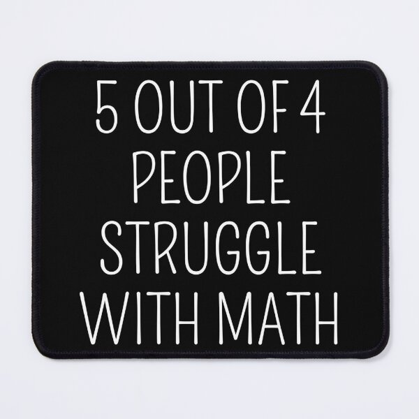 Item preview, 5 Out Of 4 People Struggle With Math Funny School Teacher designed and sold by cimibaka25.