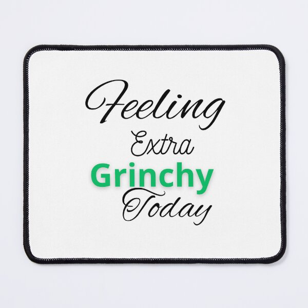 Item preview, Feeling Extra Grinchy Today T-shirt designed and sold by tata62.