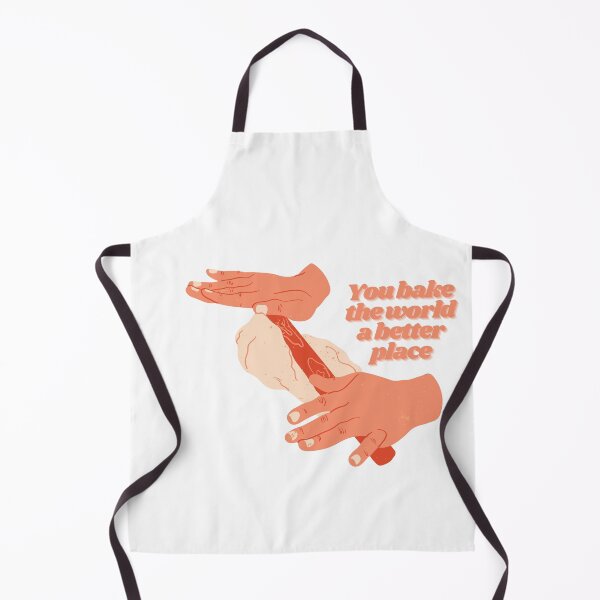 Item preview, You bake The world a better place designed and sold by ar-twork.