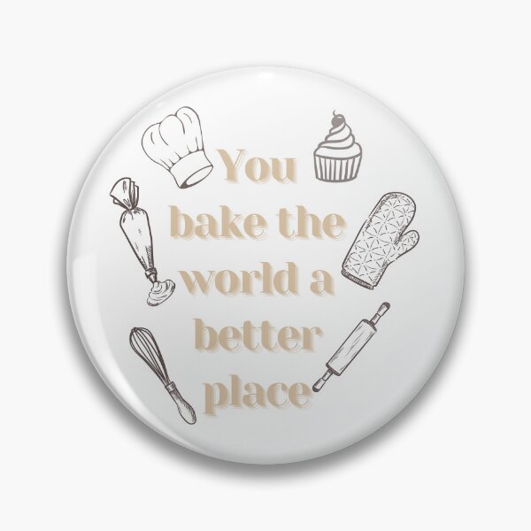 Item preview, You bake The world a better place designed and sold by ar-twork.