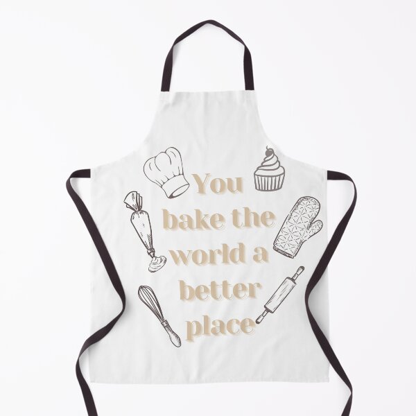 Item preview, You bake The world a better place designed and sold by ar-twork.