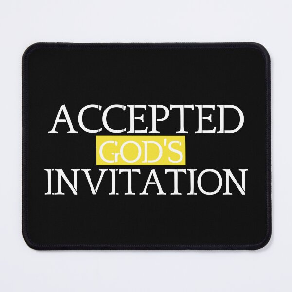 Item preview, Accepted God's Invitation designed and sold by Tish K..