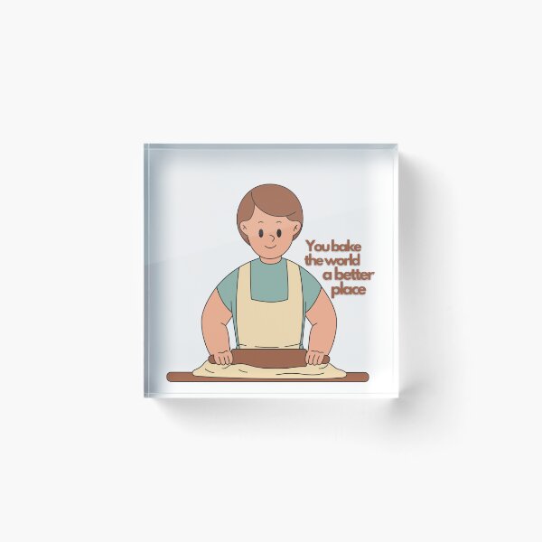 Item preview, You bake The world a better place designed and sold by ar-twork.