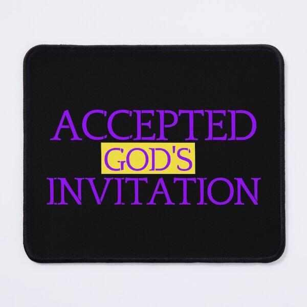 Item preview, Accepted God's Invitation designed and sold by Tish K..