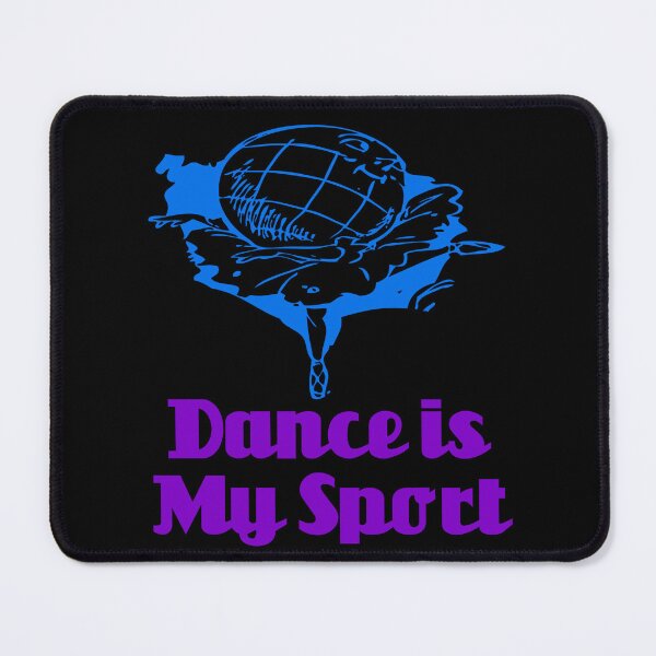 Item preview, Dance is my Sport designed and sold by Uvogin2099.