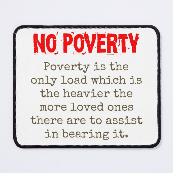 Item preview, Poverty Is The Only Load - Poverty Quote  designed and sold by CrankyOldDude.