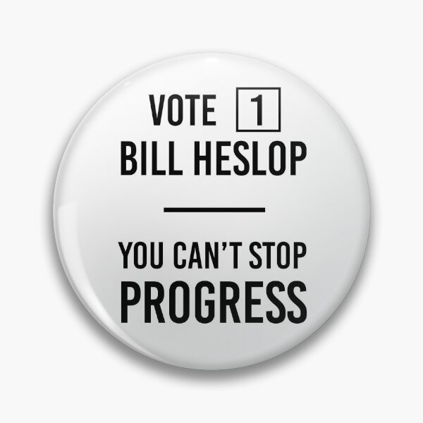 Item preview, Vote 1 Bill Hislop You Can't Stop Progress designed and sold by risible.