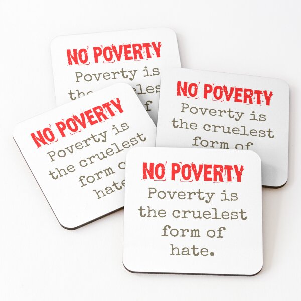 Item preview, Poverty Is The Cruelest Form Of Hate - Poverty Quote  designed and sold by CrankyOldDude.