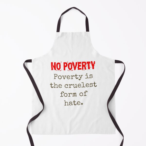 Item preview, Poverty Is The Cruelest Form Of Hate - Poverty Quote designed and sold by CrankyOldDude.