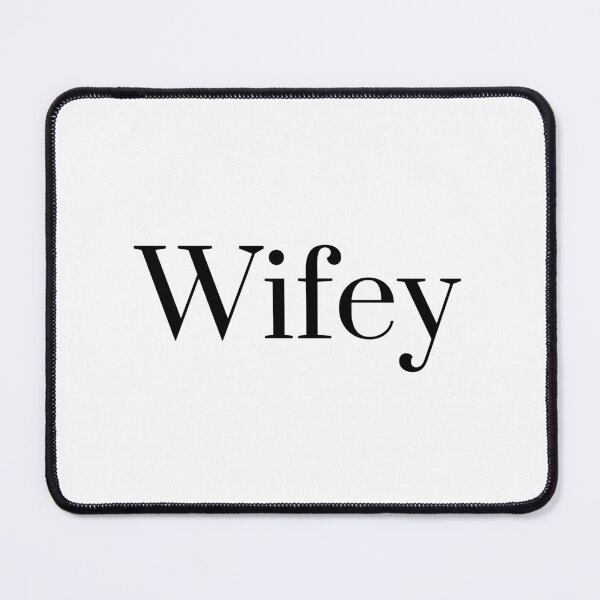 Item preview, Wifey Material designed and sold by aftereliza.