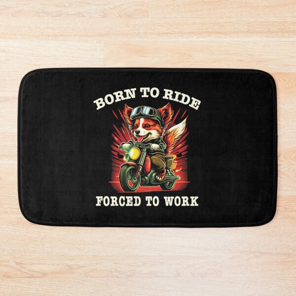 Item preview, Born to Ride Forced to Work designed and sold by BuxomBabe21.