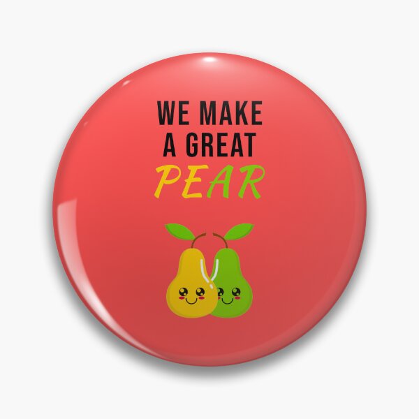 Item preview, We Make a Great Pear (We Make a Great Pair) - Food Word Pun designed and sold by Graham Baitson.