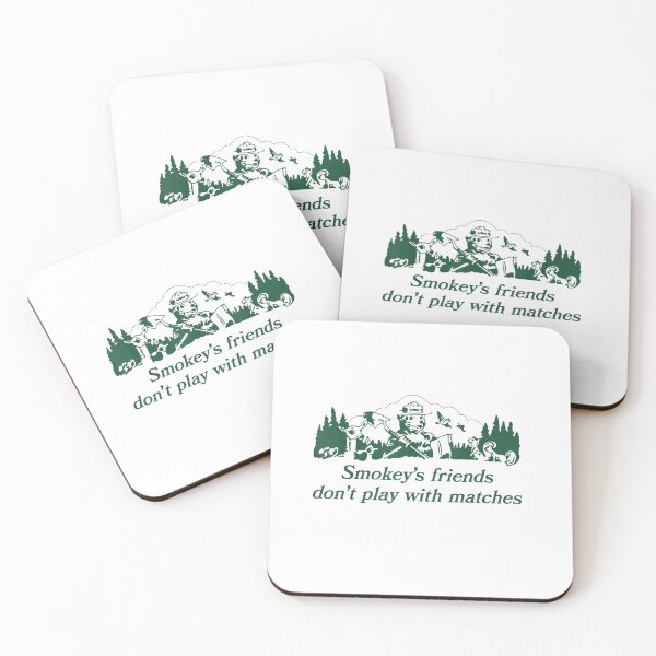 Item preview, smokey's friends don't play with matches funny saying designed and sold by wassim sadiki.