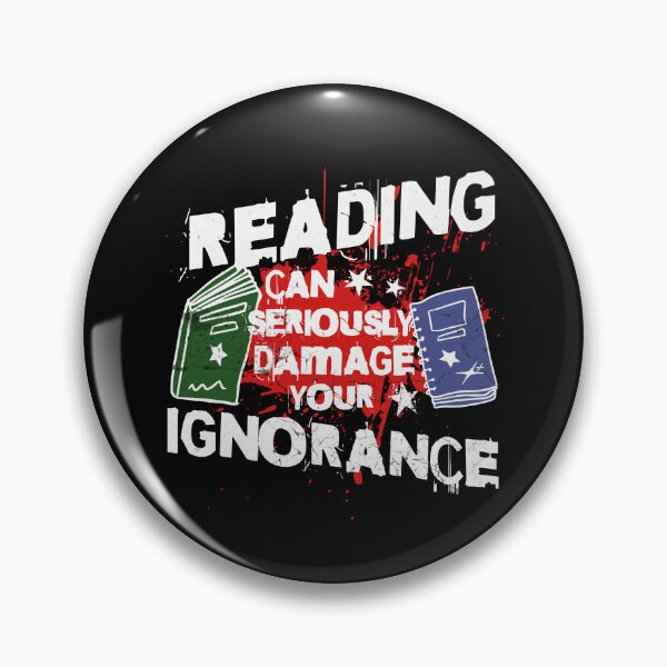 Item preview, Reading Can Seriously Damage Your Ignorance designed and sold by Betsytiptoe.